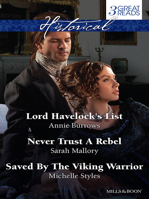 Title details for Lord Havelock's List/Never Trust a Rebel/Saved by the Viking Warrior by Michelle Styles - Available
